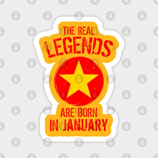 The Real Legends Are Born In January Magnet by mazyoy