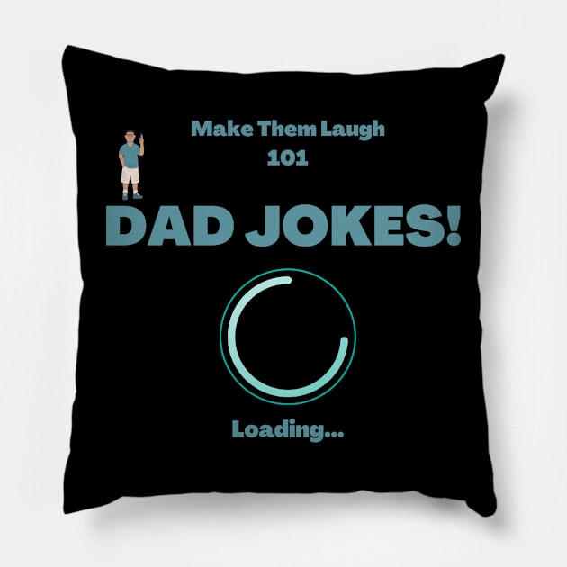 Dad Jokes Loading Pillow by Dizzyland