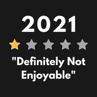 2021 Definitely Not Enjoyable T-Shirt