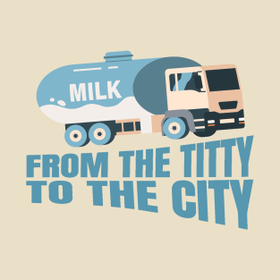 From The Titt* to The City T-Shirt