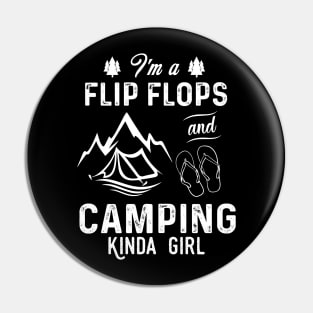 I'm A Flip Flops And Camping Kinda Girl Pin