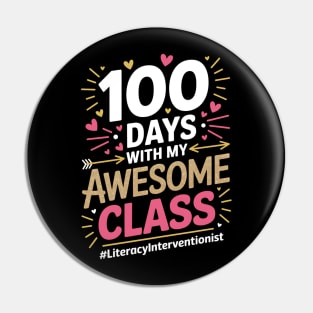 100 Days With My Awesome Class Literacy Interventionist Pin