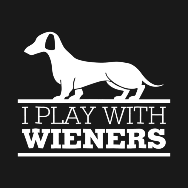 I Play With Wieners by Xamgi