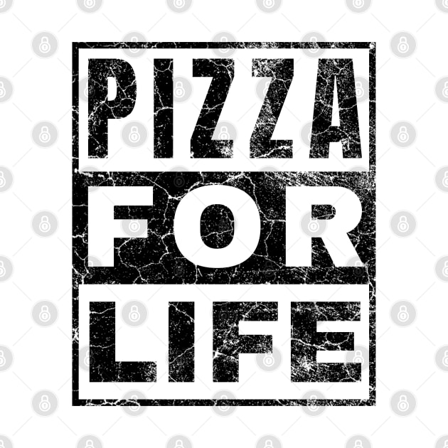 Pizza For Life by IndiPrintables