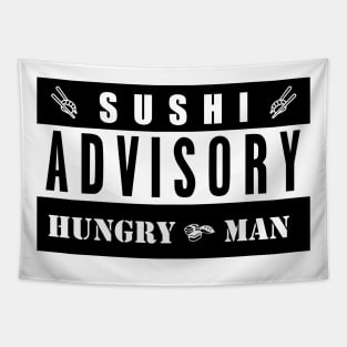 SUSHI ADVISORY - HUNGRY MAN Tapestry