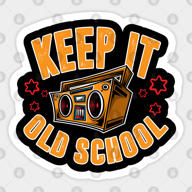 Malawi duif ongerustheid Keep It Old School Hip Hop Boombox Design - Hip Hop - Sticker | TeePublic