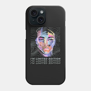 I'm limited edition Phone Case