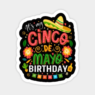 It's My Cinco De Mayo Birthday Funny Cinco De Mayo Birthday Magnet