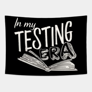 In My Testing Era, Funny Testind Day White Design Tapestry