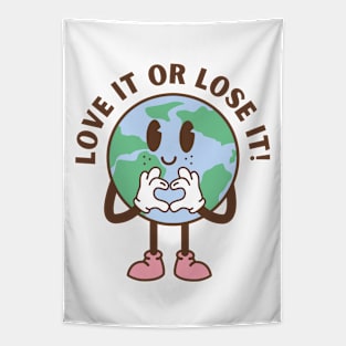 Love It Or Lose It Tapestry