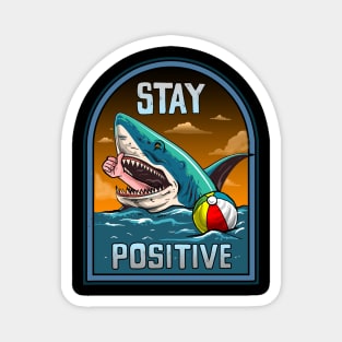 STAY POSITIVE Magnet