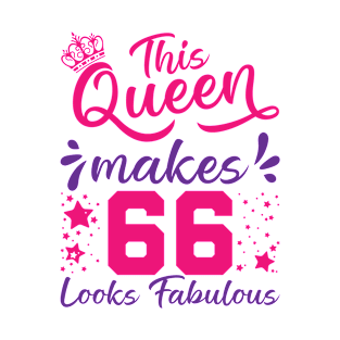 This Queen Makes 66 Look Fabulous 66th Birthday T-Shirt