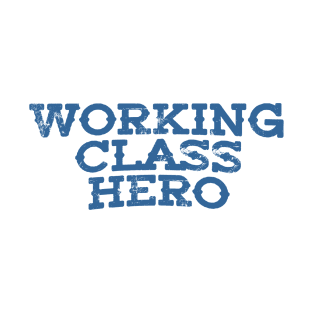 WORKING CLASS HERO T-Shirt