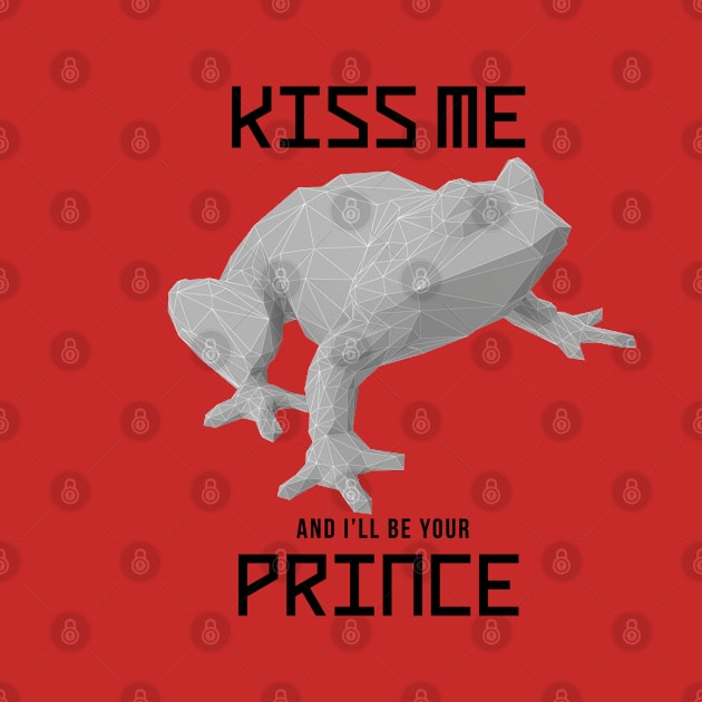 Kiss Me And I Will Be Your Prince Funny Text With Frog Shape by ActivLife