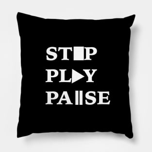 Stop Play Pause Pillow