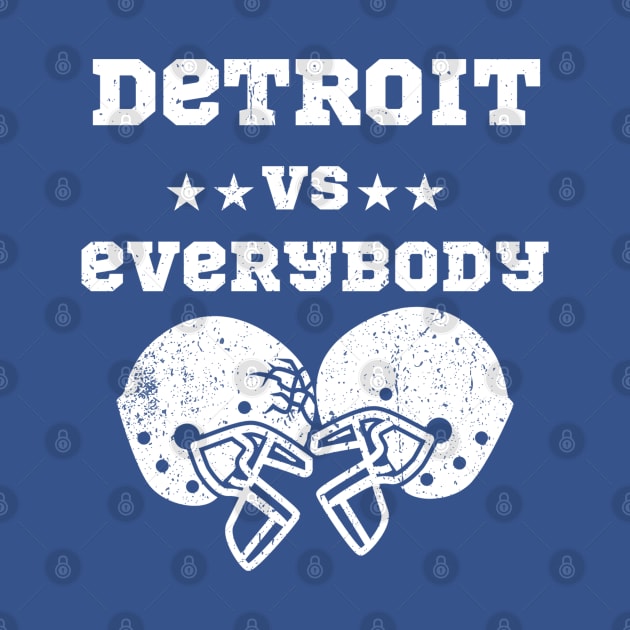 Discover detroit vs everybody - Detroit Lions - T-Shirt