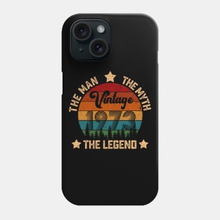 Father's Day Shirt Vintage 1973 The Men Myth Legend 47th Birthday Gift Phone Case