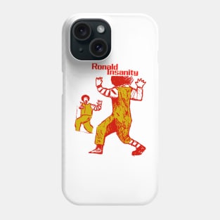 Ronald Insanity Phone Case