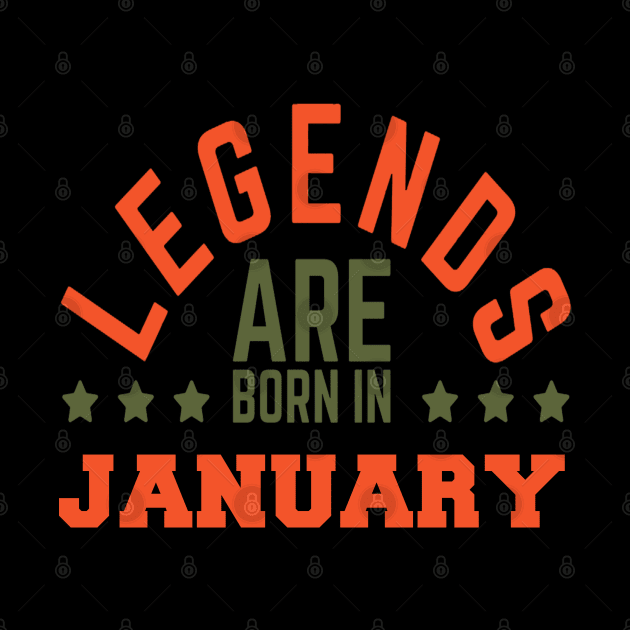 Legends Are Born In January by BambooBox