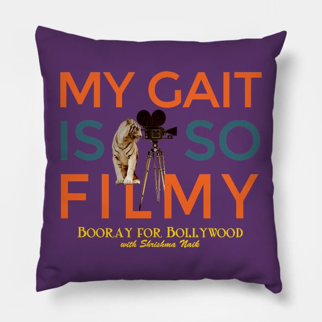 My Gait Is So Filmy - Booray For Bollywood Pillow by Sauropod