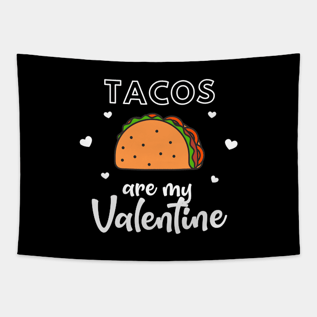 Tacos Are My Valentine - I Love Tacos Tapestry by FancyDigitalPrint