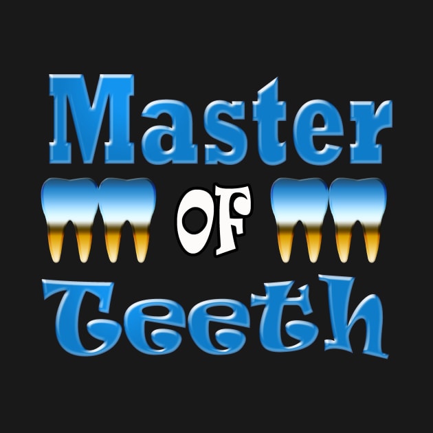 Funny Orthodontist Master Of Teeth by elmouden123