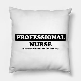 Professional Nurse - Humor Pillow