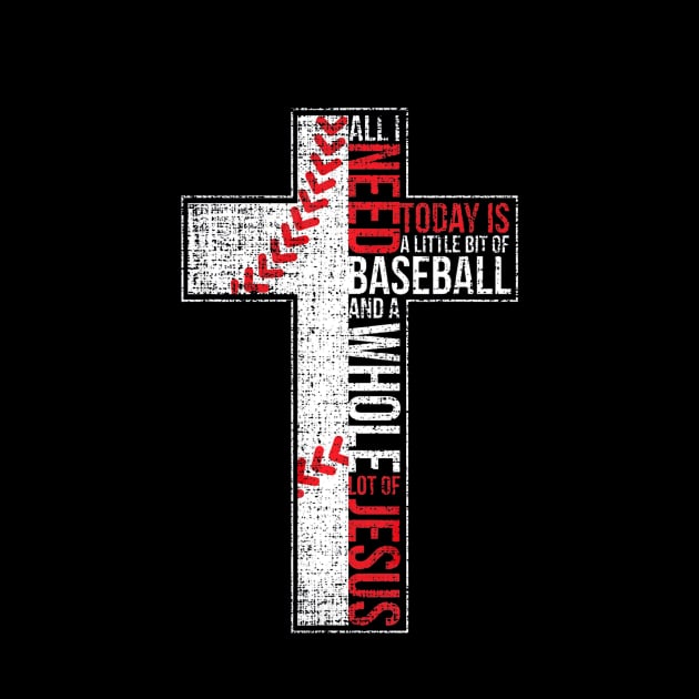 All I Need Is Baseball & Jesus Christian Cross Faith by Vigo