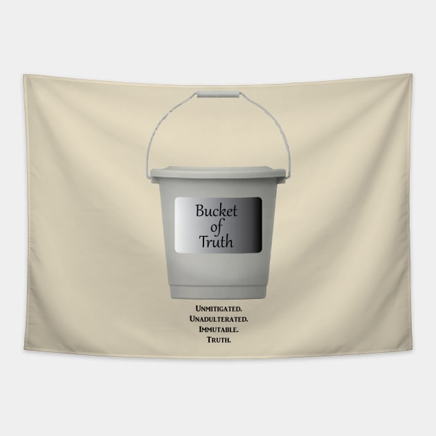 Bucket of Truth Tapestry by squareversesine