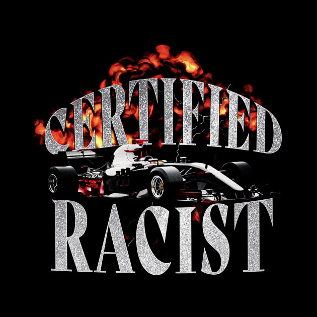 Certified Racist | Funny Meme Quote | Meme by AngryBlackDog