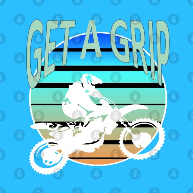 Get A Grip Dirt Bike Freestyle MX Art by taiche