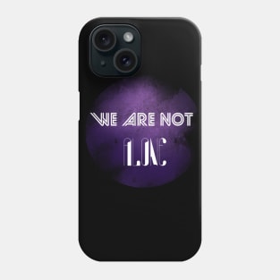 We are not alone Phone Case