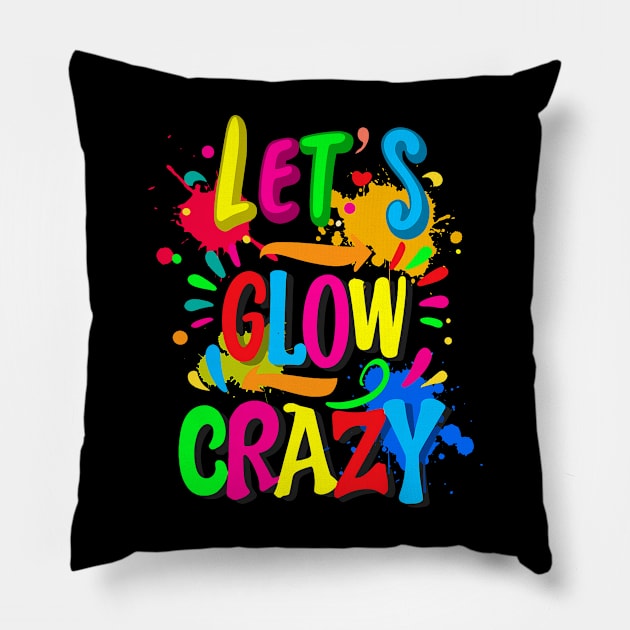 Let_s Glow Crazy - Colorful Group Team Tie Dye Pillow by jadolomadolo