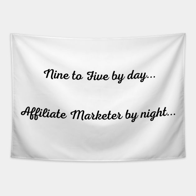 Affiliate Marketer by night... Tapestry by ImmaFortuneCreations