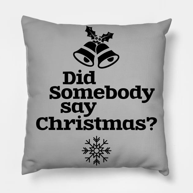 Did someone say christmas? Pillow by Mande Art