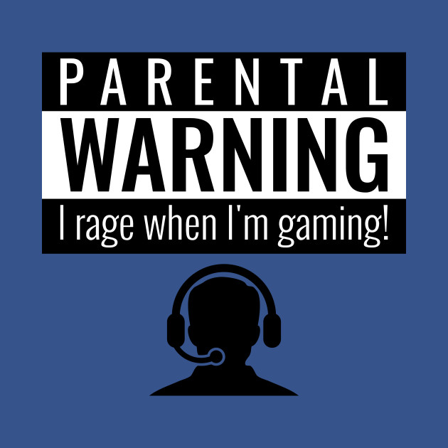 Disover Parental Warning I rage - Gamer Clothes - T-Shirt