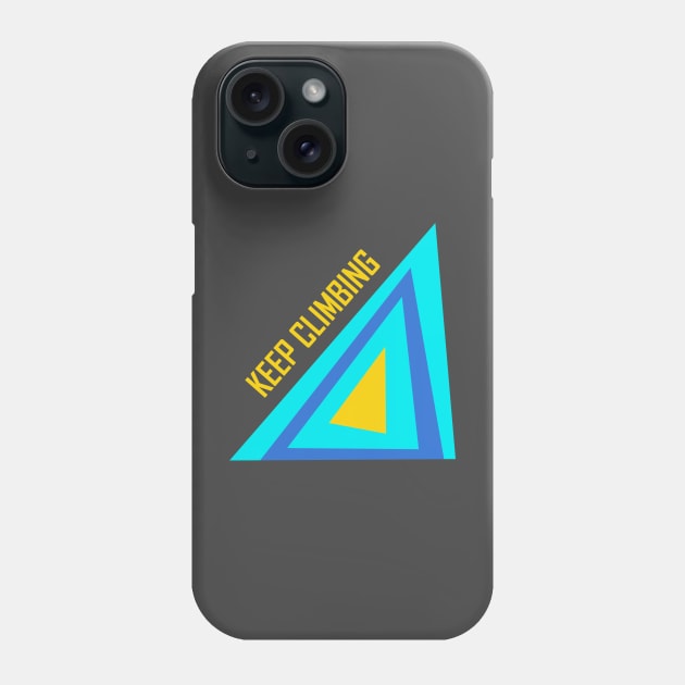 Keep climbing Phone Case by annaprendergast