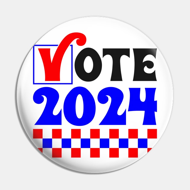 Vote 2024 Pin by Fun Planet