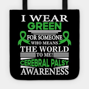 Cerebral Palsy Awareness Wear Green Who Means World to Me Tote
