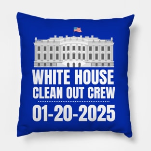 White House Clean Out Crew 2025 Pillow