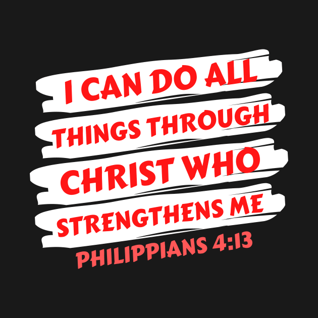 I can do all things through Christ who strengthens me | Christian Saying by All Things Gospel