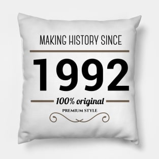 Making history since 1992 Pillow