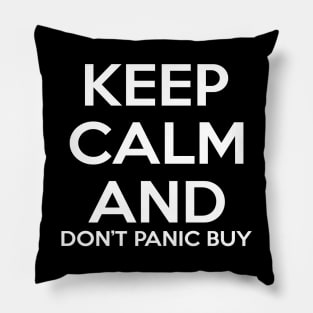 Minimalist Keep Calm And Don't Panic Buy Typography Design Pillow