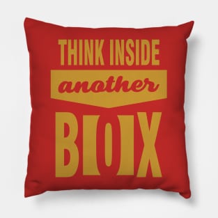 Think inside another box Pillow