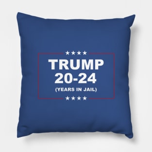 Trump 20-24 Years In Jail Pillow