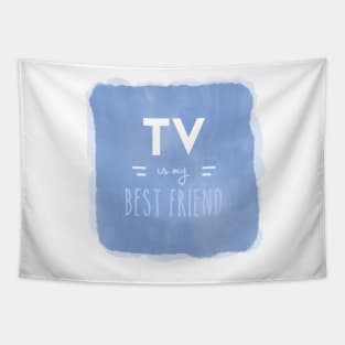 TV is my Best Friend Tapestry