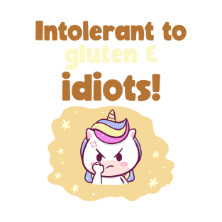 Intolerant to Gluten & Idiots T-Shirt