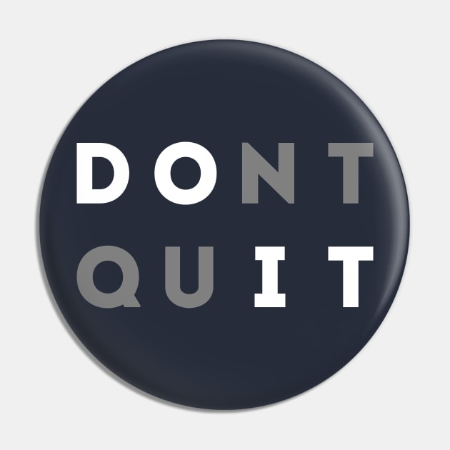 Don't Quit Pin by quotysalad