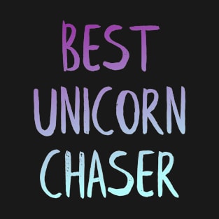 Unicorn chaser T-Shirt