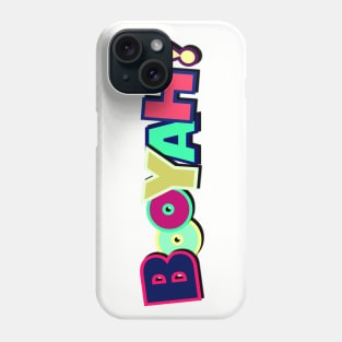 Colorful Booyah! - Typography Art Phone Case